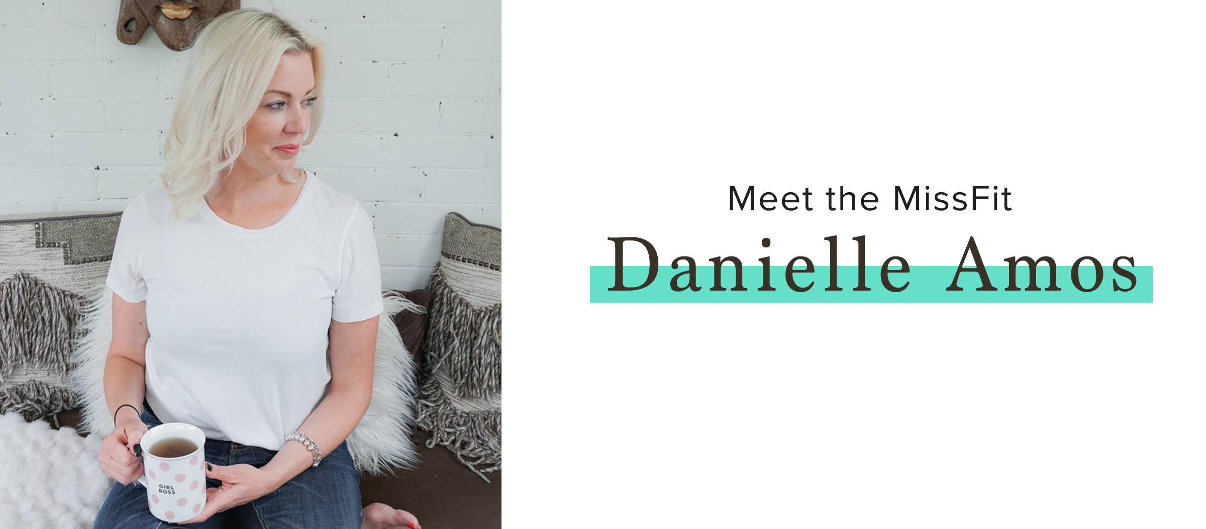 Meet the MissFit, Danielle Amos