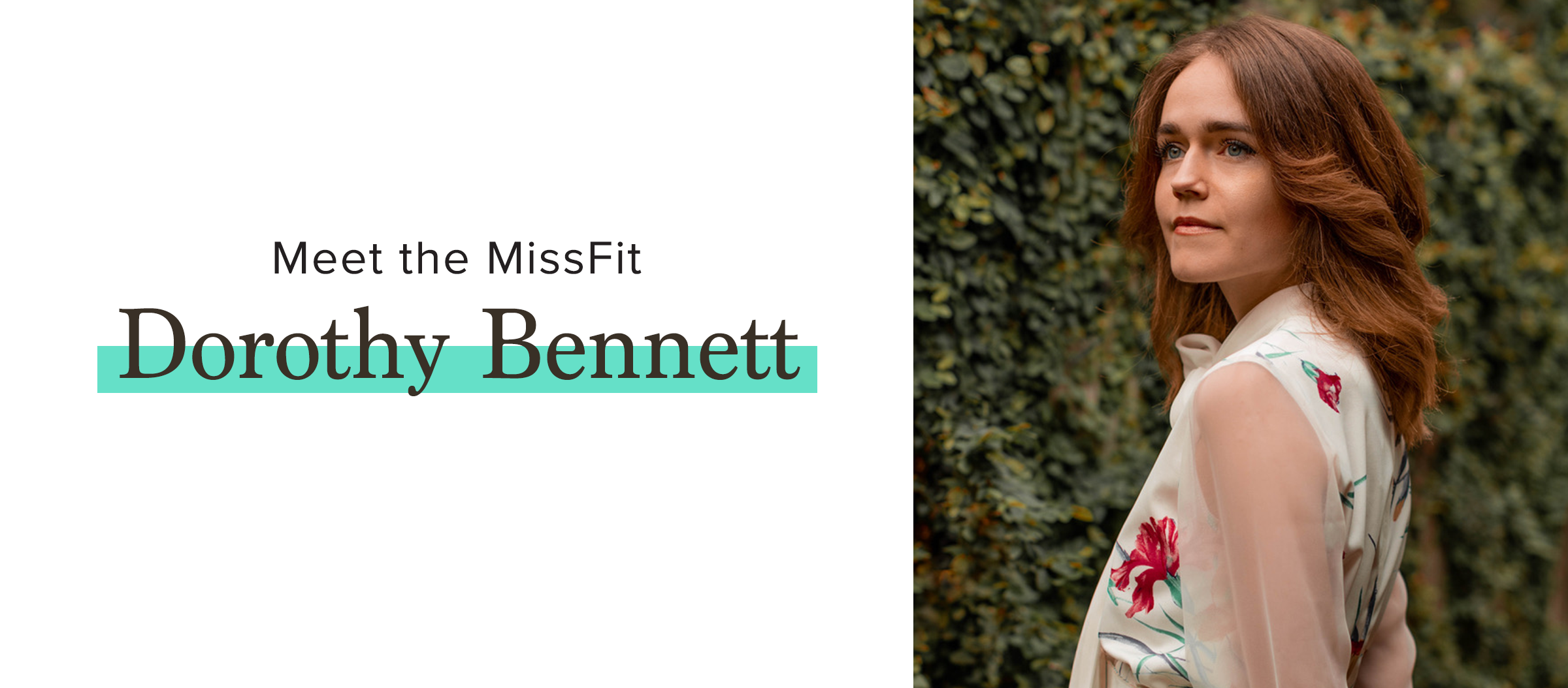 Meet the MissFit, Dorothy Bennett
