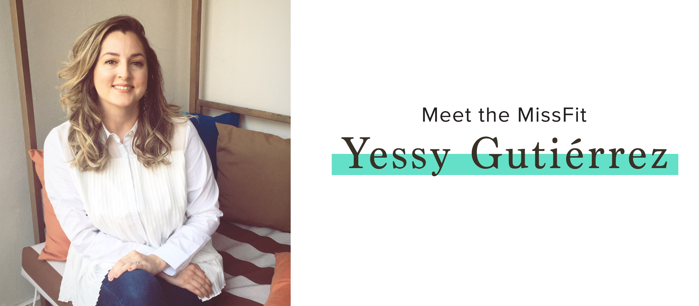 Meet the MissFit, Yessy Gutierrez